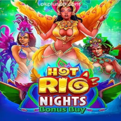 Discover the Thrill of HotRioNightsBonusBuy at OKPLUS Online Casino Philippines