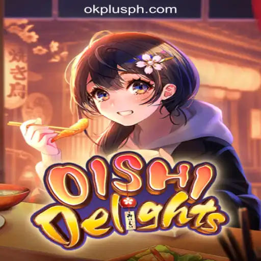 Discovering OishiDelights: A New Experience for Gaming Enthusiasts at OKPLUS Online Casino Philippines