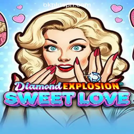 Discover the Exciting World of DiamondExplosionSweetLove at OKPLUS Online Casino Philippines