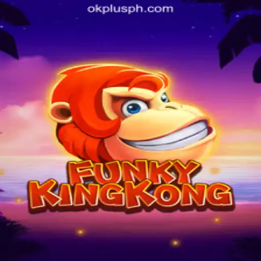 Explore the Exciting World of FunkyKingKong at OKPLUS Online Casino Philippines
