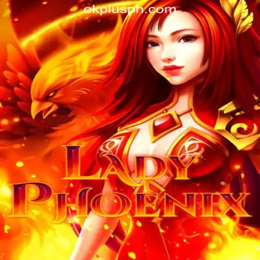 Exploring LadyPhoenix: A New Gem in OKPLUS Online Casino Philippines
