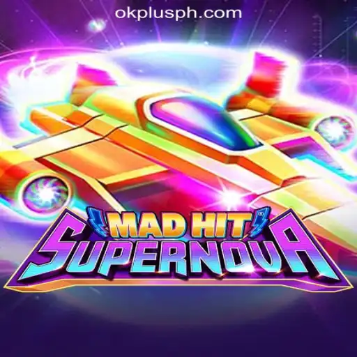 MadHitSupernova: A Cosmic Gaming Experience at OKPLUS Online Casino Philippines